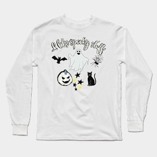 I Like Spooky Stuff! Long Sleeve T-Shirt